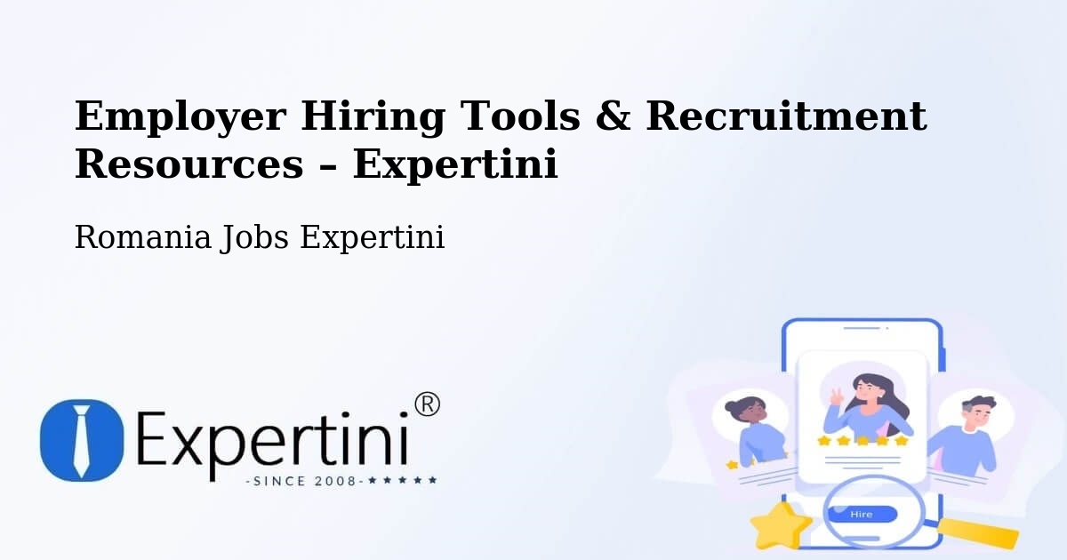 Employer Hiring Tools & Recruitment Resources – Spanţov - Spanţov, Romania Jobs Expertini