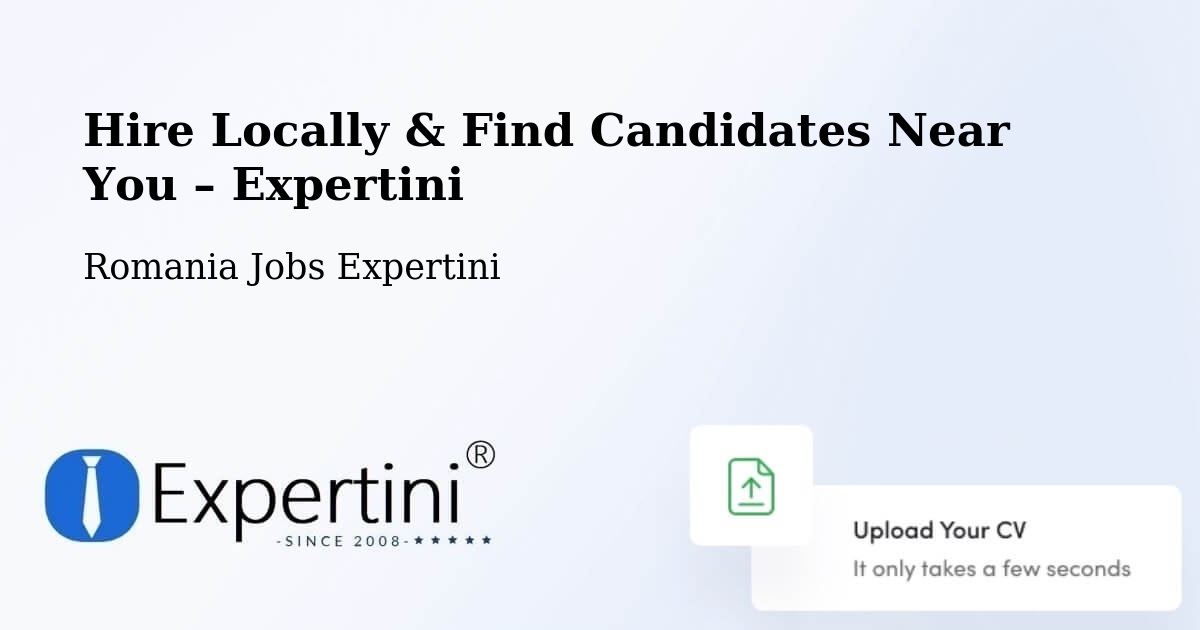 Hire Locally in Spanţov – Find Qualified Candidates Near You - Spanţov, Romania Jobs Expertini