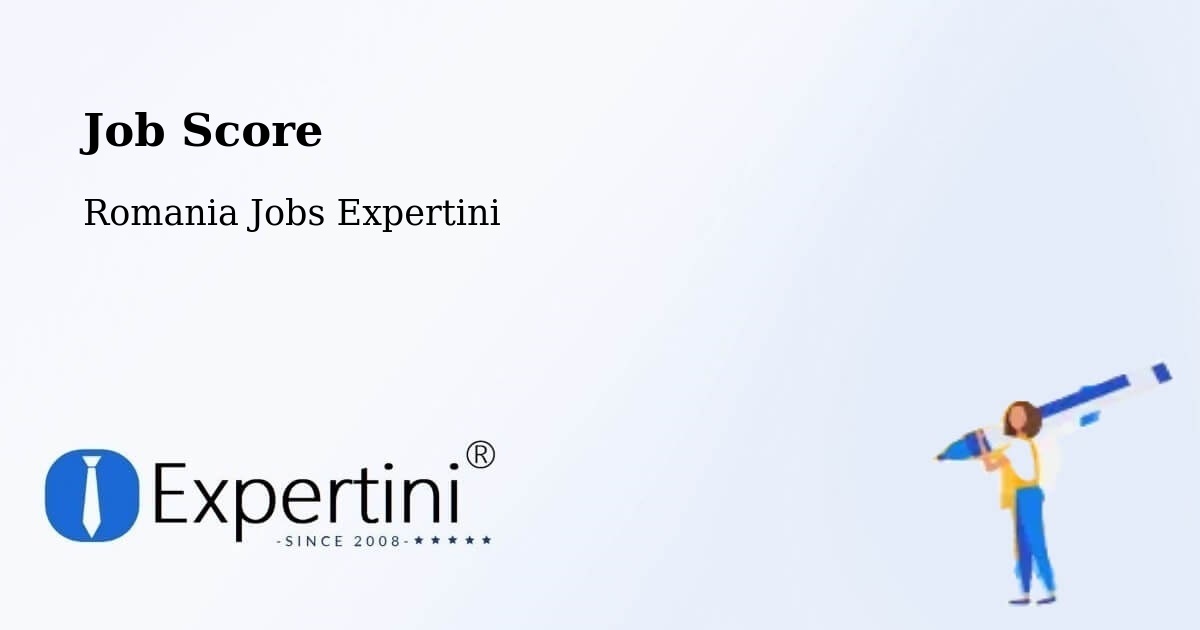 Job Score & Job Description Score Tool – Spanţov - Romania Jobs Expertini