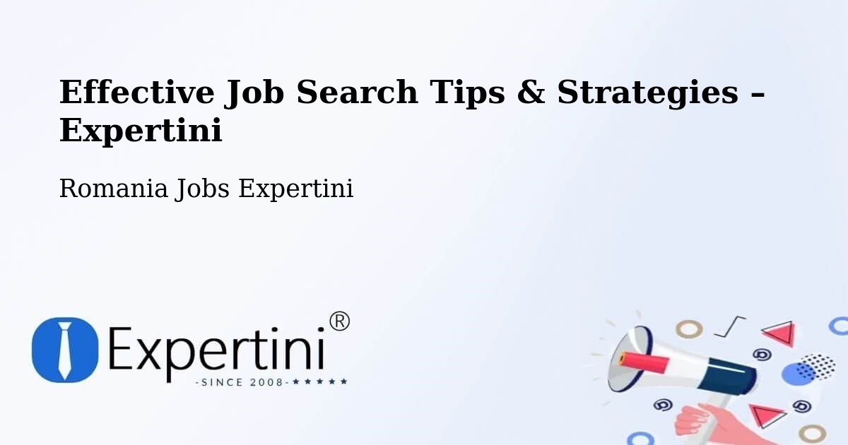 Job Search Tips & Strategies for Job Seekers – Spanţov - Spanţov, Romania Jobs Expertini